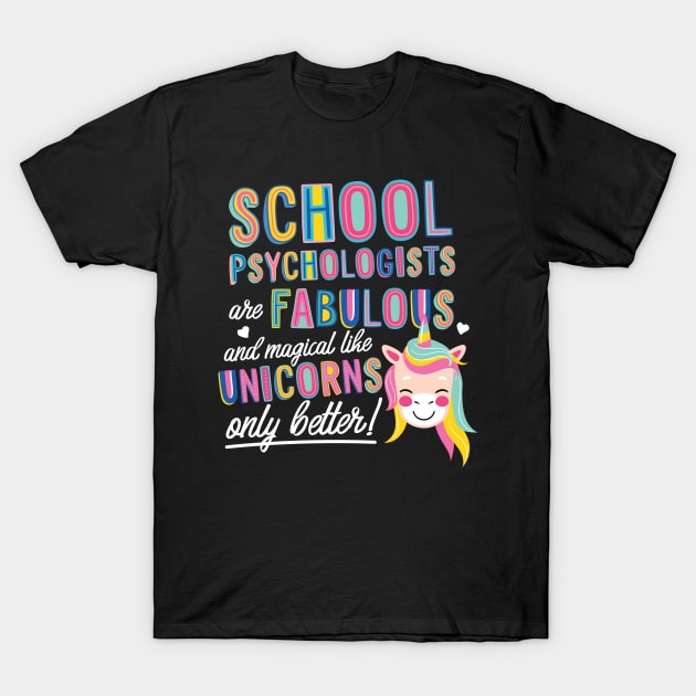 School Psychologists are like Unicorns Gift Idea T-Shirt by BetterManufaktur